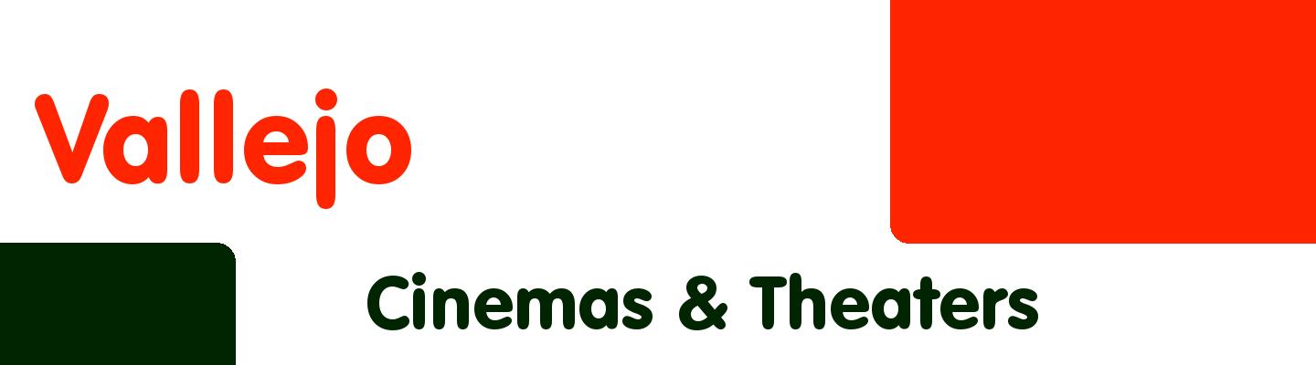 Best cinemas & theaters in Vallejo - Rating & Reviews